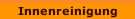 Innenreinigung
